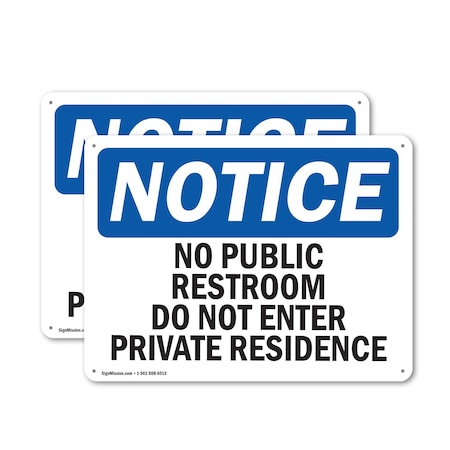 Signmission No Public Restroom Do Not Enter Private Residence OSHA Notice Sign, Aluminum, 10in W x 7in L, 2PK OS-2PACK-NS-A-710-L-14764